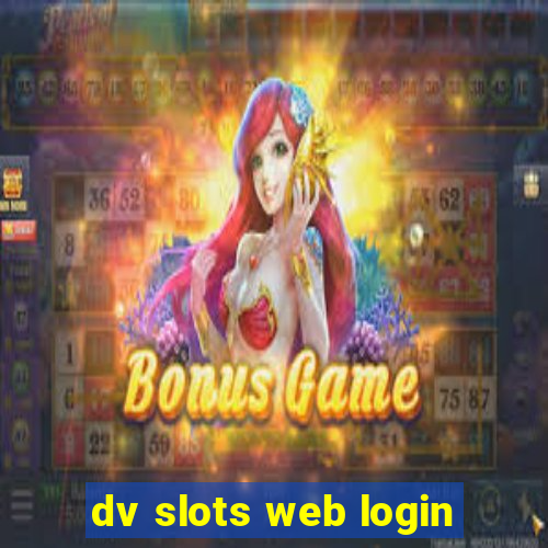 dv slots web login